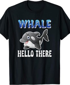 Whale Hello There Orca T-Shirt